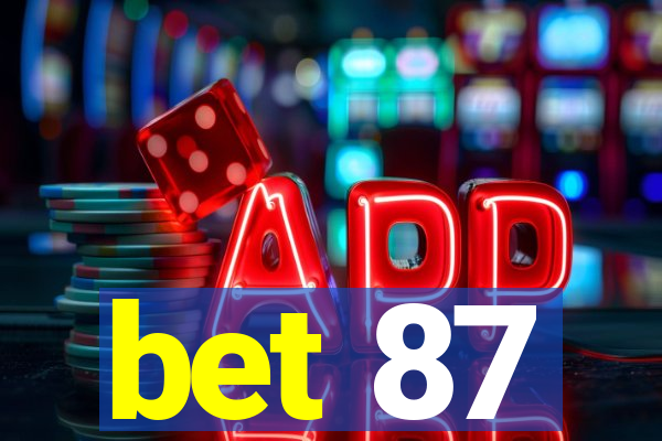 bet 87